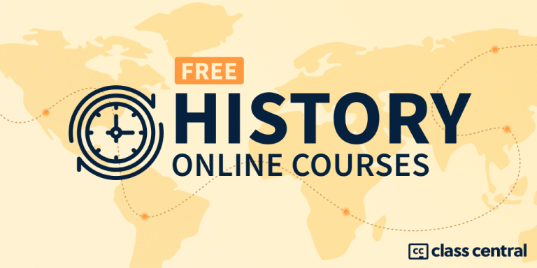 2024-200-free-courses-to-learn-about-history-class-central