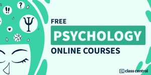 [2024] 150+ Psychology Courses You Can Take for Free — Class Central