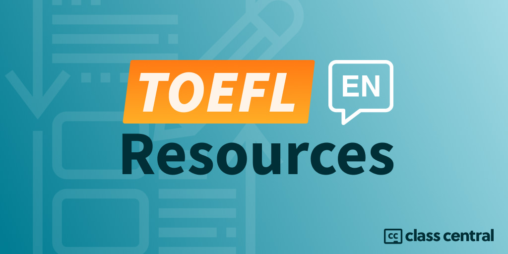 [2024] TOEFL Test Preparation with 100 Online Resources — Class Central