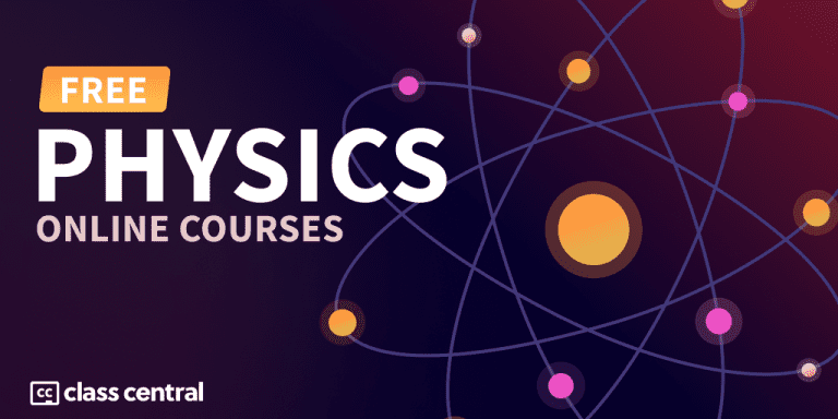 1200+ Physics Online Courses You Can Take For Free — Class Central