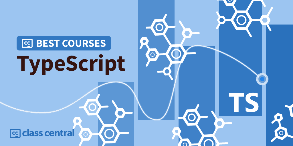 10 Best TypeScript Courses to Take in 2023 — Class Central