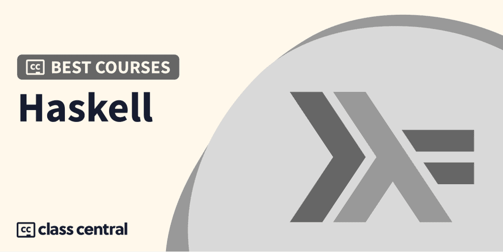 8 Best Free Haskell Courses to Take in 2024 — Class Central