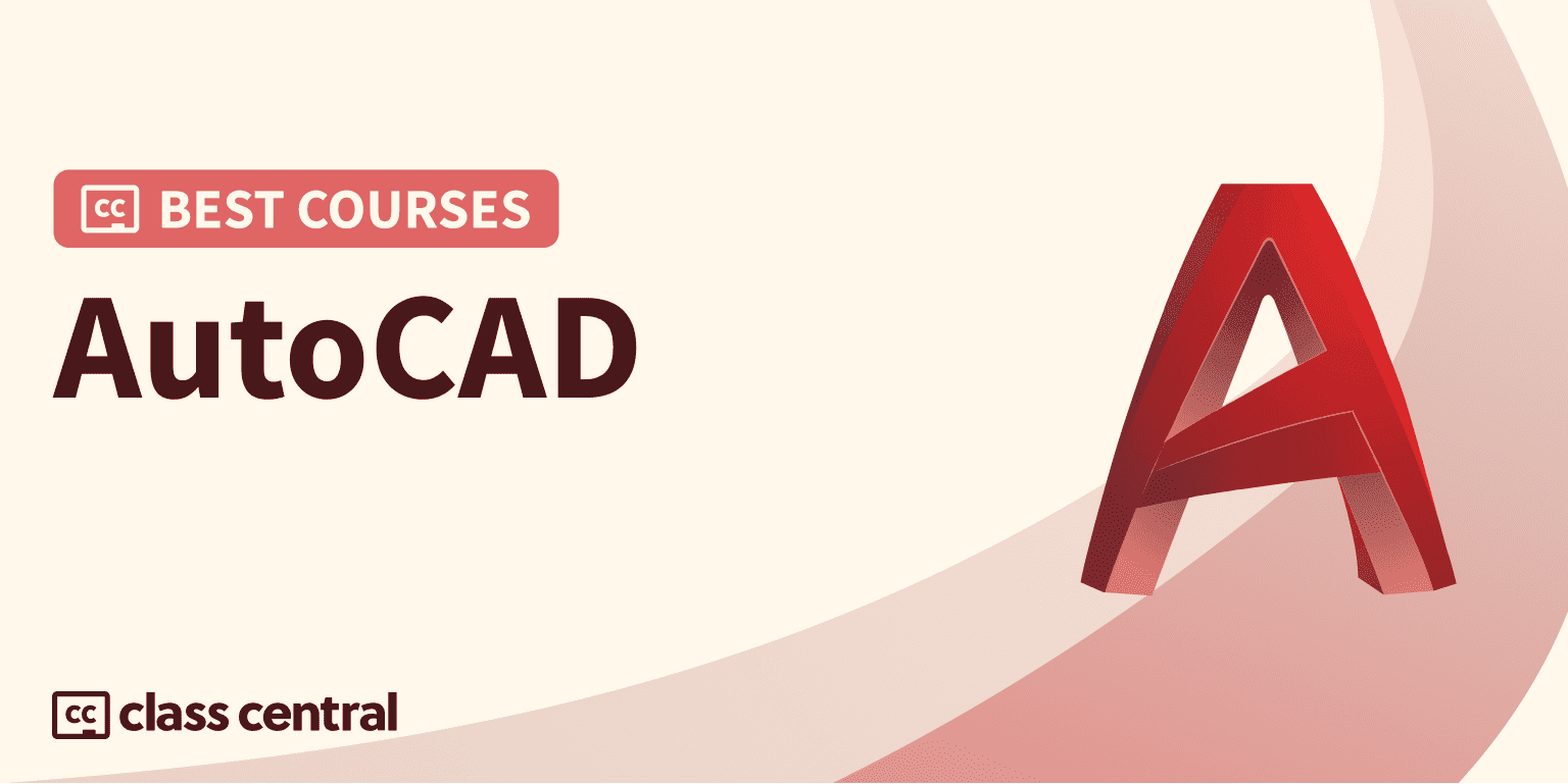 10 Best AutoCAD Courses for 2024 — Class Central