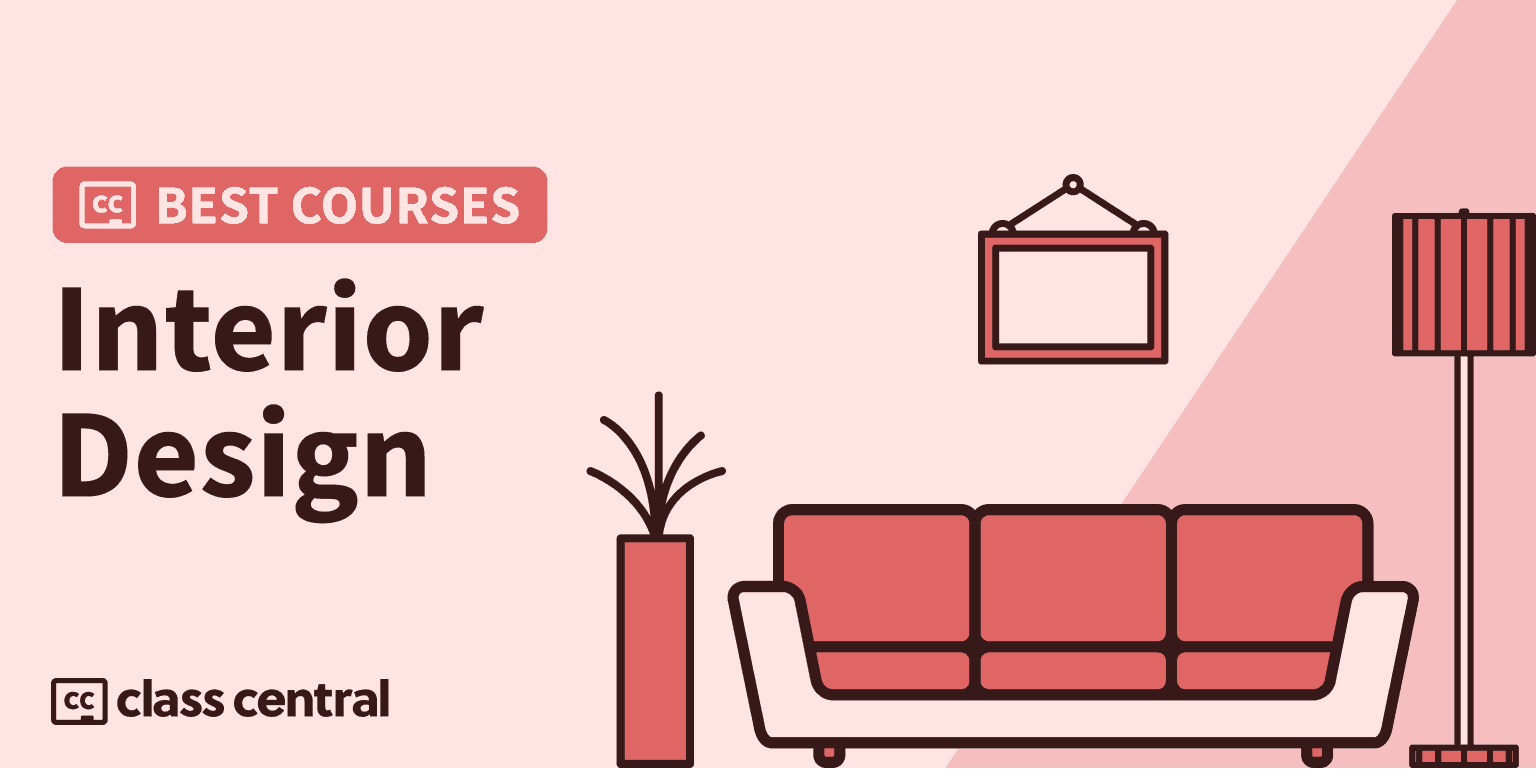 10 Best Interior Design Courses to Take in 2024 — Class Central